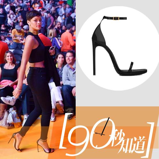 90秒知道 蕾哈娜最爱Saint Laurent Paris“天后鞋”_搭配技巧